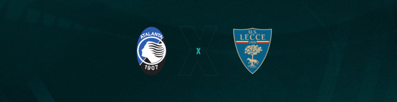 Atalanta x Lecce Palpites - Saiba Onde Assistir, Horário e Escalações 30/12