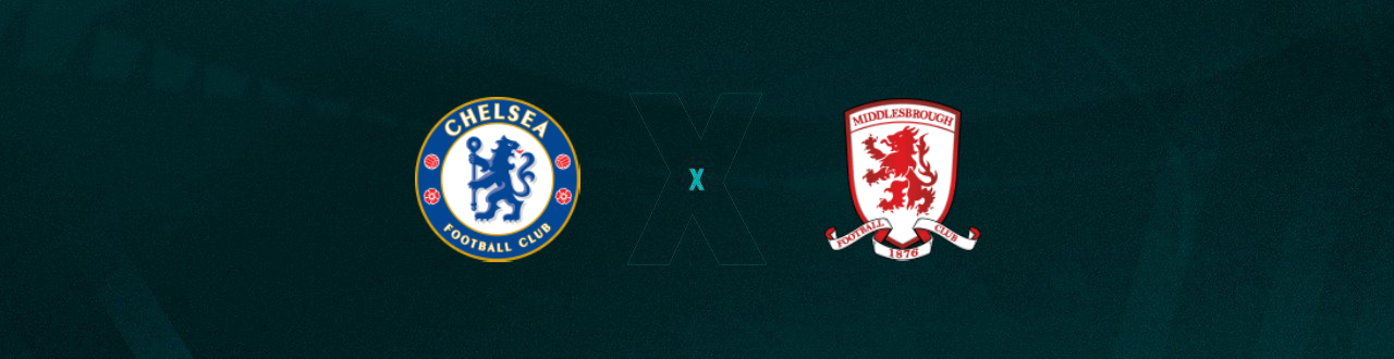 Chelsea x Middlesbrough Palpites - Saiba Onde Assistir, Horário e Escalações 23/01