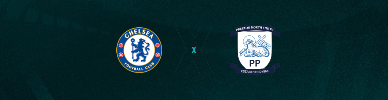 Chelsea x Preston Palpites - Saiba Onde Assistir, Horário e Escalações 06/01