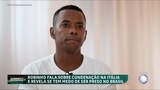 Robinho à RECORD TV. 'Não sou um monstro! Não houve estupro !Se o julgamento fosse de um branco, o resultado seria diferente!' - Prisma